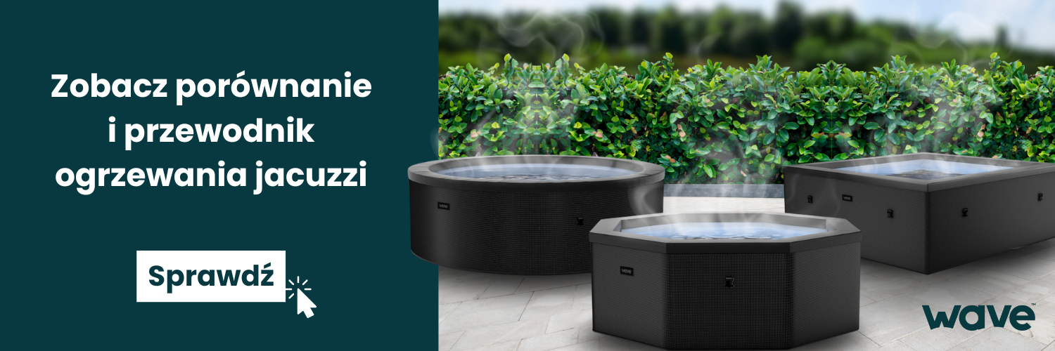 Jacuzzi ogrodowe Wave – porównanie i przewodnik ogrzewania