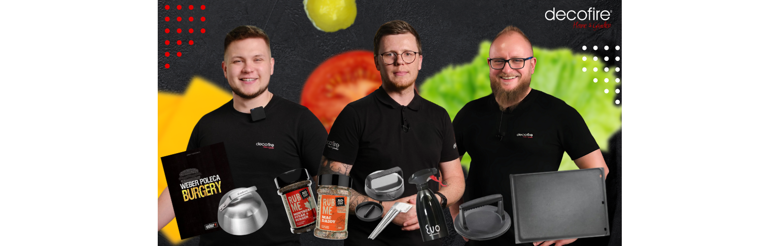 Eksperci Decofire polecają: Zestawy do grillowania burgerów