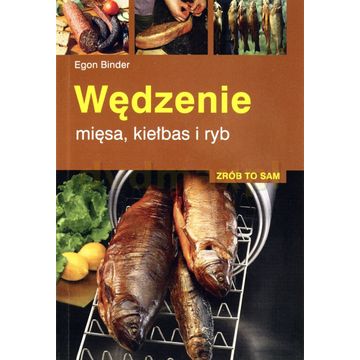 Książka "Wędzenie - mięsa, kiełbas i ryb" – Egon Binder