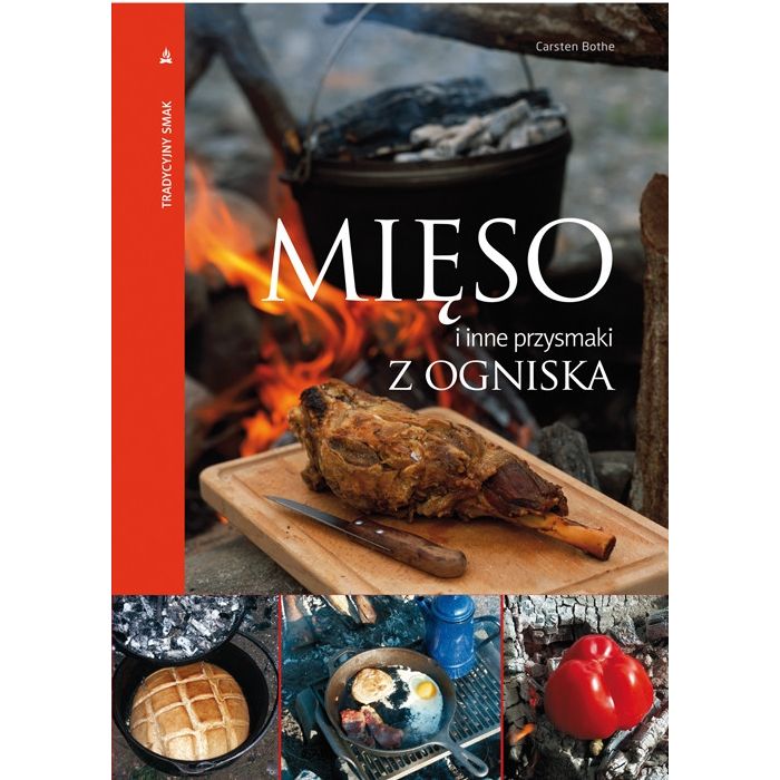 Książka "Mięso i inne przysmaki z ogniska" – Carsten Bothe
