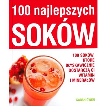 Książka 100 Najlepszych Soków - Sarah Owen 