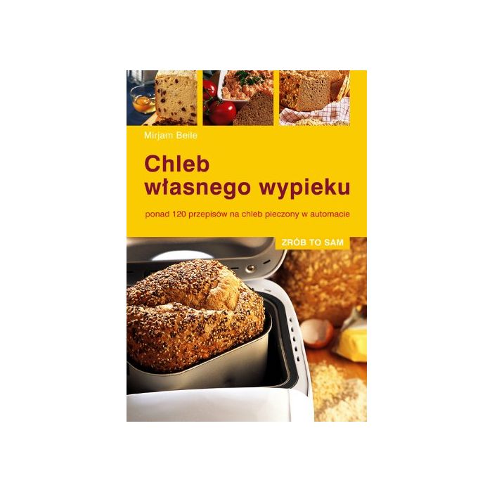 Książka "Chleb własnego wypieku" – Mirjam Beile
