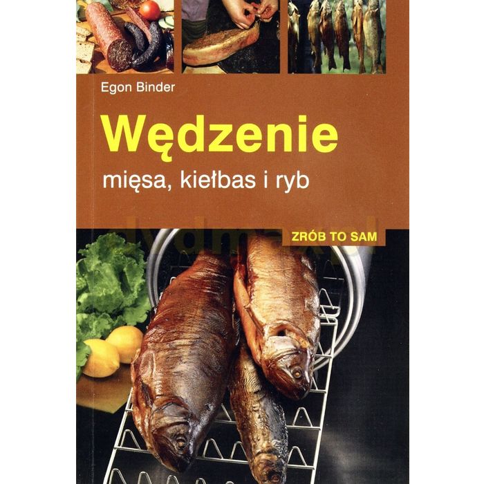 Książka "Wędzenie - mięsa, kiełbas i ryb" – Egon Binder